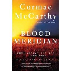 Blood Meridian: Or the Evening Redness in the West (Häftad, 1992)