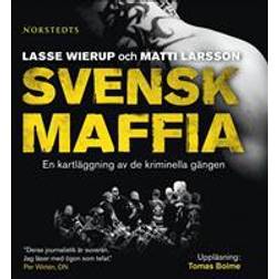Svensk maffia: en kartläggning av de kriminella gängen (Ljudbok, MP3, 2010)