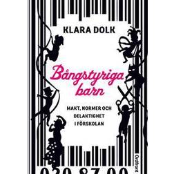 Bångstyriga barn: makt, normer och delaktighet i förskolan (Häftad)