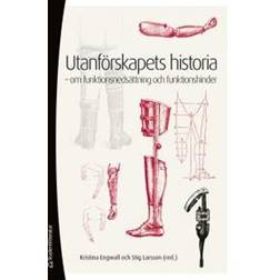 Utanförskapets historia: om funktionsnedsättning och funktionshinder (Häftad, 2012)