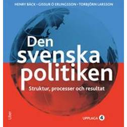 Den svenska politiken - Strukturer, processer och resultat (Häftad)