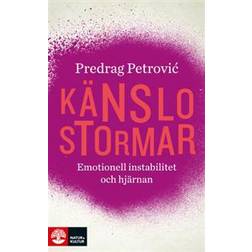 Känslostormar: emotionell instabilitet och hjärnan (Inbunden)