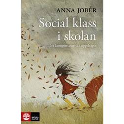 Social klass i skolan: det kompensatoriska uppdraget (Häftad)