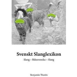 Svenskt slanglexikon (Häftad)