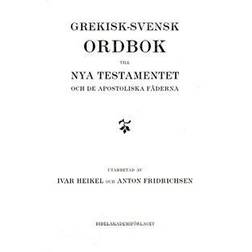 Grekisk-svensk ordbok till Nya testamentet och de apostoliska fäderna (Inbunden, 2013)