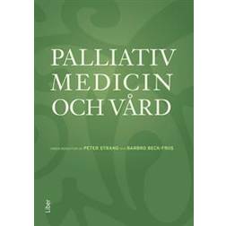 Palliativ medicin och vård (Inbunden)