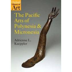 The Pacific Arts of Polynesia and Micronesia (Häftad, 2008)