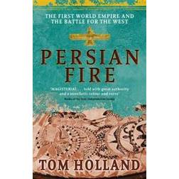 Persian Fire: The First World Empire, Battle for the West (Paperback, 2006)