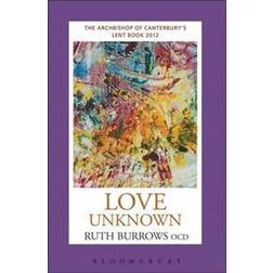 love unknown archbishop of canterburys lent book 2012 (Paperback, 2012)