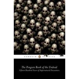 The Penguin Book of the Undead: Fifteen Hundred Years of Supernatural Encounters (Häftad, 2016)