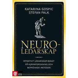 Neuroledarskap: effektivt ledarskap byggt på hjärnforskning och beprövade metoder (Inbunden)