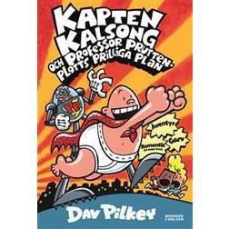 Kapten Kalsong och professor Pruttenplotts prilliga plan (Inbunden)