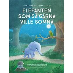 Elefanten som så gärna ville somna: en annorlunda godnattsaga (Inbunden, 2016)