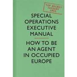 SOE Manual: How to be an Agent in Occupied Europe (Hardcover, 2014)