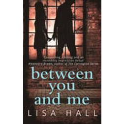 Between You and Me: A psychological thriller with a twist you won't see coming (Paperback, 2016)