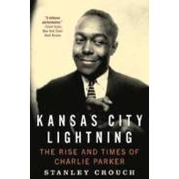 kansas city lightning the rise and times of charlie parker (Paperback, 2014)