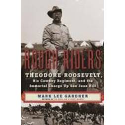 rough riders theodore roosevelt his cowboy regiment and the immortal charge (Hardcover, 2016)