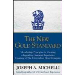 The New Gold Standard: 5 Leadership Principles for Creating a Legendary Customer Experience Courtesy of the Ritz-Carlton Hotel Company (Hardcover, 2008)