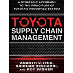 Toyota Supply Chain Management: A Strategic Approach to Toyota's Renowned System (Hardcover, 2009)