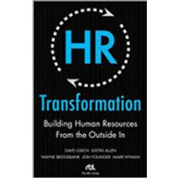 HR Transformation: Building Human Resources From the Outside In (Inbunden, 2009)
