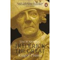 Frederick the Great: King of Prussia (Paperback, 2016)