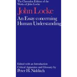 The Clarendon Edition of the Works of John Locke: An Essay Concerning Human Understanding (Paperback, 1979)