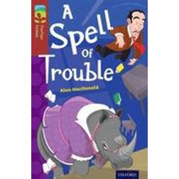 Oxford Reading Tree TreeTops Fiction: Level 15: A Spell of Trouble (Häftad, 2014)