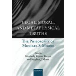 Legal, Moral, and Metaphysical Truths (Inbunden, 2016)