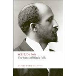 The Souls of Black Folk (Oxford World's Classics) (Heftet, 2008)