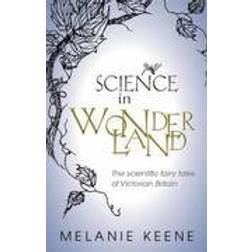 Science in Wonderland (Inbunden, 2015)