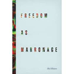 freedom as marronage (Paperback, 2015)