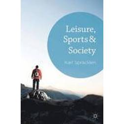 Leisure, Sports and Society (Häftad, 2013)