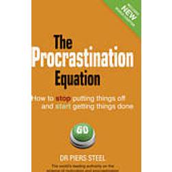 The Procrastination Equation: How to Stop Putting Things Off and Start Getting Stuff Done (Paperback, 2011)