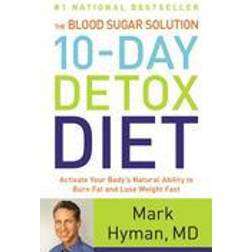 Blood Sugar Solution 10-Day Detox Diet: Activate Your Body's Natural... (Hardcover, 2014)