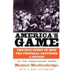 America's Game: The Epic Story of How Pro Football Captured a Nation (Häftad, 2005)