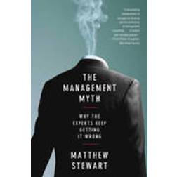 The Management Myth (Häftad, 2010)