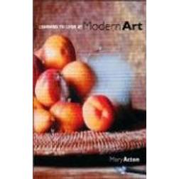 Learning to Look at Modern Art (Paperback, 2004)