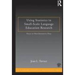 Using Statistics in Small-Scale Language Education Research: Focus on Non-Parametric Data (ESL & Applied Linguistics Professional Series) (Paperback, 2014)