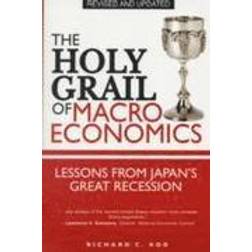 The Holy Grail of Macroeconomics: Lessons from Japan's Great Recession (Häftad, 2009)