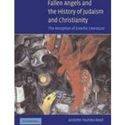 Fallen Angels and the History of Judaism and Christianity (Inbunden, 2005)