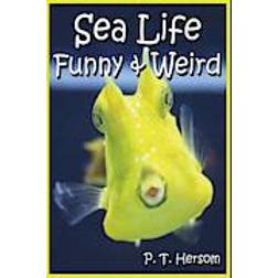 Sea Life Funny & Weird Marine Animals: Learn with Amazing Photos and Facts about Ocean Marine Sea Animals (Häftad, 2013)