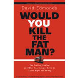 Would You Kill the Fat Man? (Inbunden, 2013)