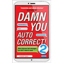 Damn You Autocorrect! 2 (Paperback, 2013)