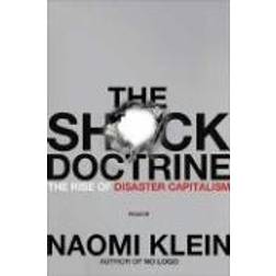 The Shock Doctrine: The Rise of Disaster Capitalism (Häftad, 2008)