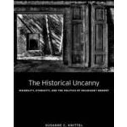 The Historical Uncanny (Hardcover, 2014)