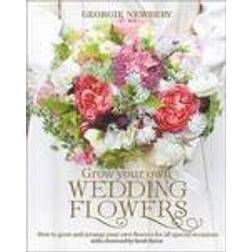 Grow Your Own Wedding Flowers (Inbunden, 2015)