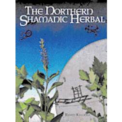 The Northern Shamanic Herbal (Häftad, 2011)