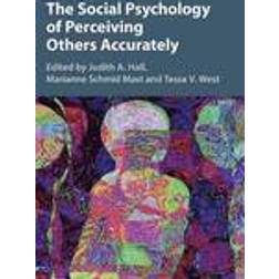 The Social Psychology of Perceiving Others Accurately (Inbunden, 2016)