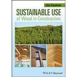 Sustainable Use of Wood in Construction (Häftad, 2014)