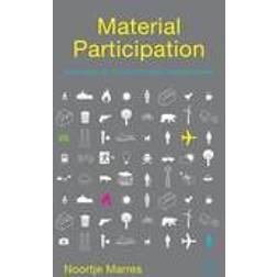 Material Participation: Technology, the Environment and Everyday Publics (Häftad, 2015)